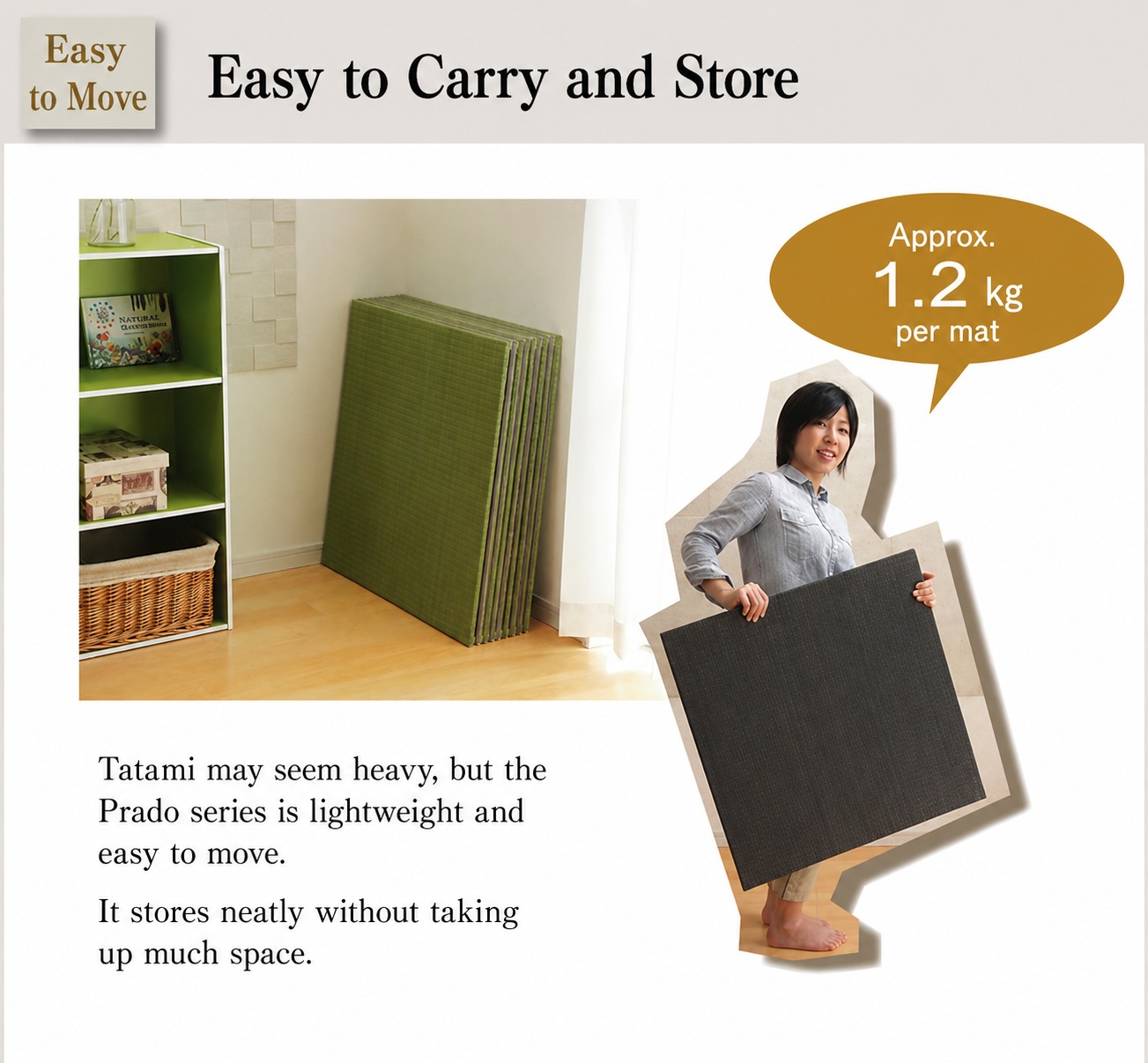 Prado Lightweight and easy to store